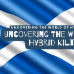Uncovering The World of Hybrid Kilts